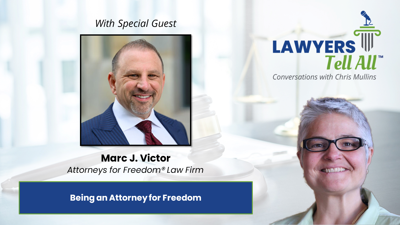 marc-j-victor-on-being-an-attorney-for-freedom